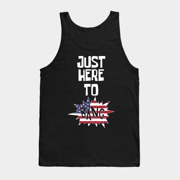 Just Here to Bang Tank Top by CF.LAB.DESIGN